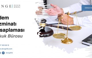 Kıdem Tazminatı Hesaplaması Hukuk Bürosu - Dengehb com