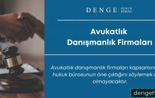 Avukatlık Danışmanlık Firmaları - Dengehb com