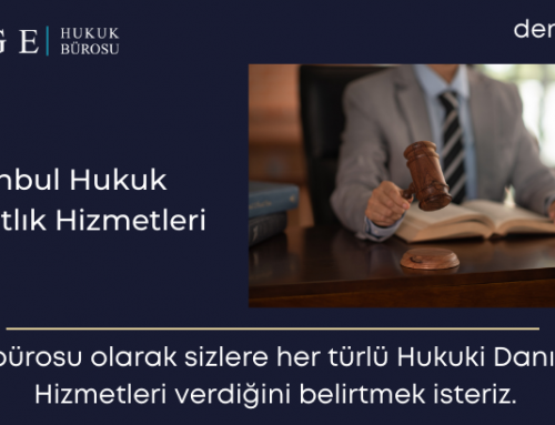 İstanbul Hukuk Avukatlık Hizmetleri