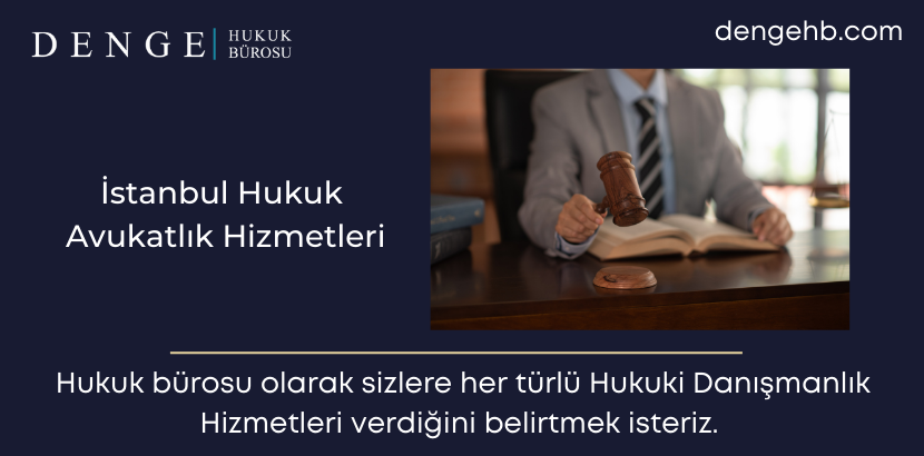 Istanbul-Hukuk-Danismanlik-Hizmetleri-Hukuk-istanbul - Dengehb com