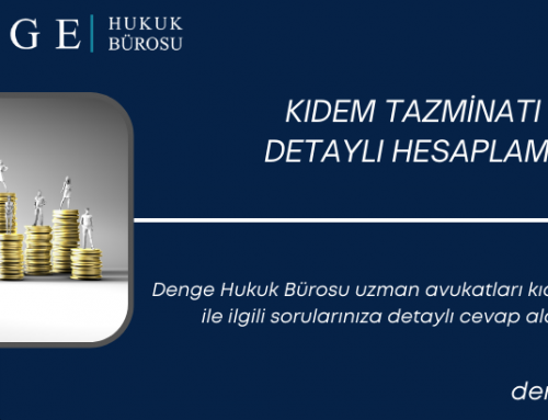 Kıdem Tazminatı Detaylı Hesaplama