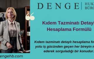 Kıdem Tazminatı Detaylı Hesaplama Formülü - Kıdem Tazminatımı Hesapla - Dengehb com
