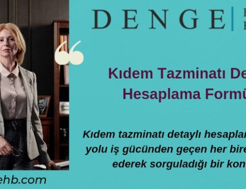 Kıdem Tazminatı Detaylı Hesaplama Formülü