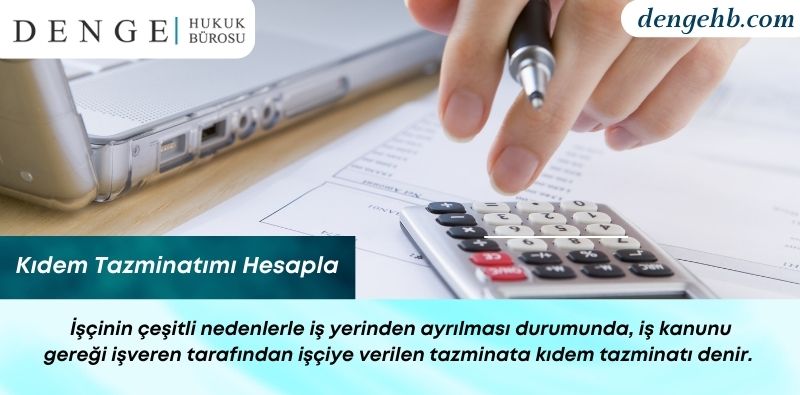 Kıdem Tazminatımı Hesapla - İstanbul Kıdem Tazminatı - Dengehb com