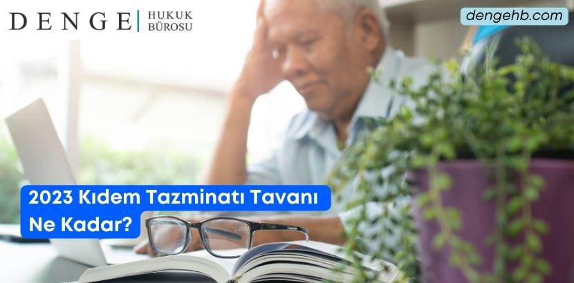 2023 Kıdem Tazminatı Tavanı Ne Kadar - Dengehb com