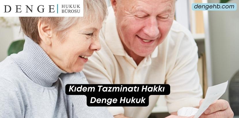 Kıdem Tazminatı Hakkı Denge Hukuk - Dengehb com