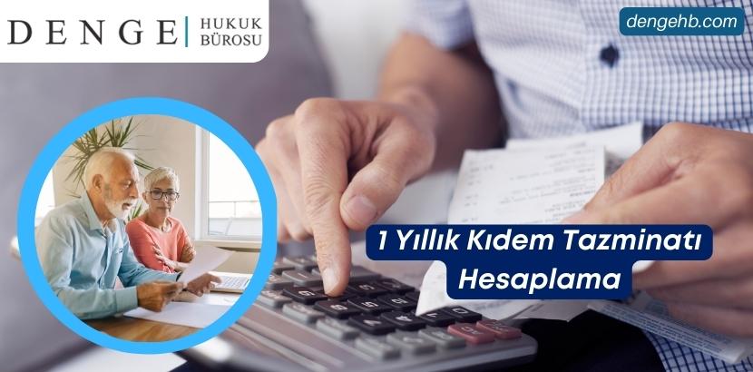 1 Yıllık Kıdem Tazminatı Hesaplama - Dengehb com