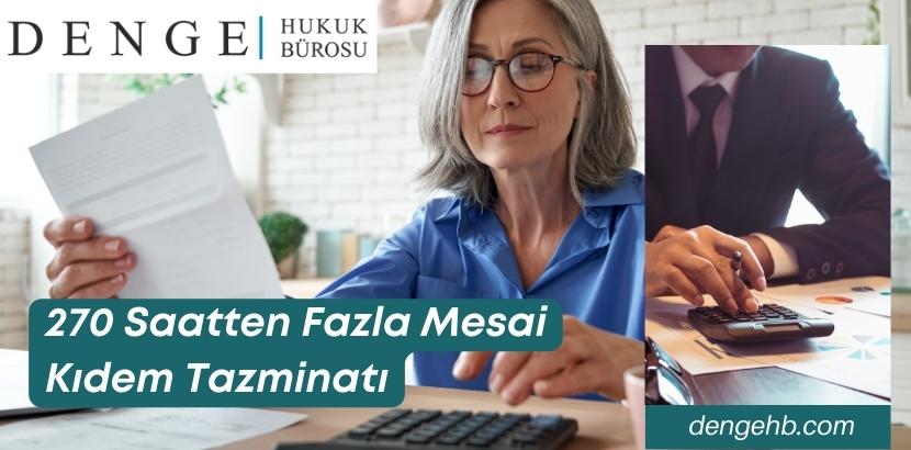 270 Saatten Fazla Mesai Kıdem Tazminatı- Dengehb com