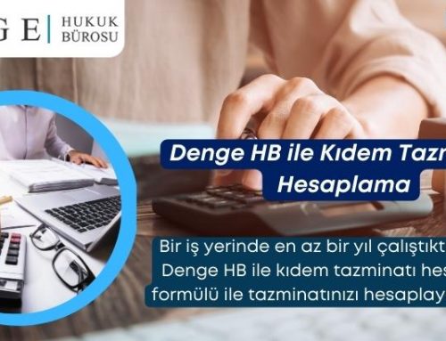 Denge HB ile Kıdem Tazminatı Hesaplama