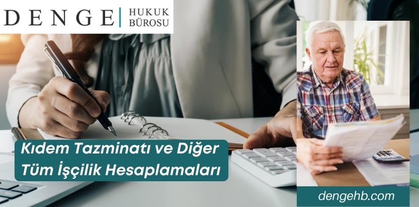 Kıdem Tazminatı ve Diğer Tüm İşçilik Hesaplamaları - Dengehb com