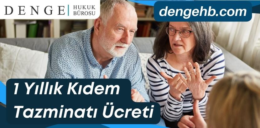 1 Yıllık Kıdem Tazminatı Ücreti - Kıdem Tazminatı Formu - Kıdem Tazminatı Tavanı - Dengehb com