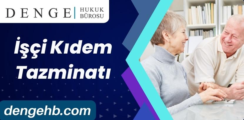 İşçi Kıdem Tazminatı - Kıdem Tazminatı Hesaplama - Dengehb com