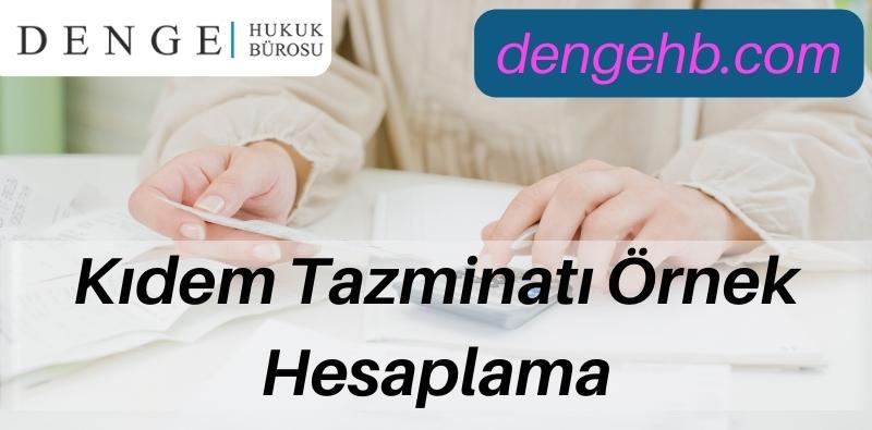 Kıdem Tazminatı Örnek Hesaplama Formu - Denge Hukuk Burosu - Dengehb com